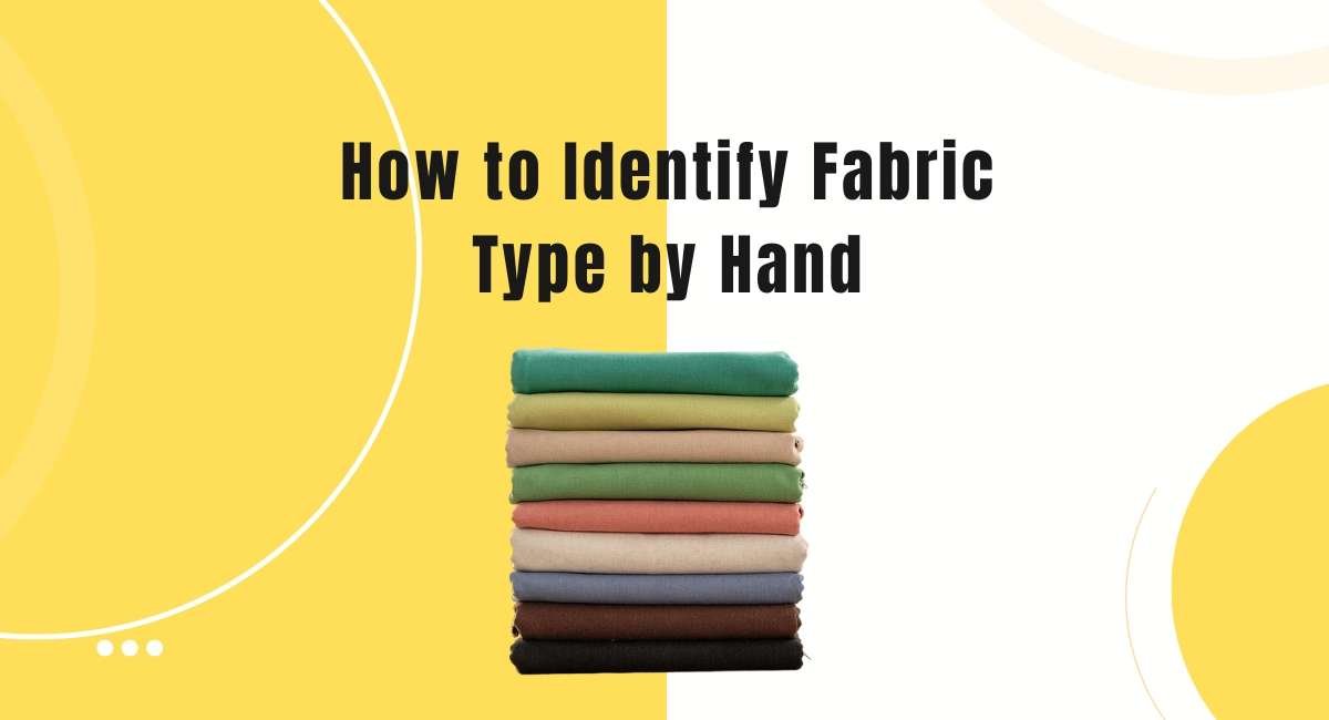 How to Identify Fabric Type by Hand